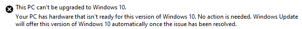 “This PC can’t be upgraded to Windows 10”